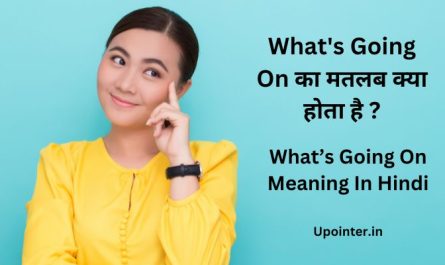 What’s Going On Meaning In Hindi
